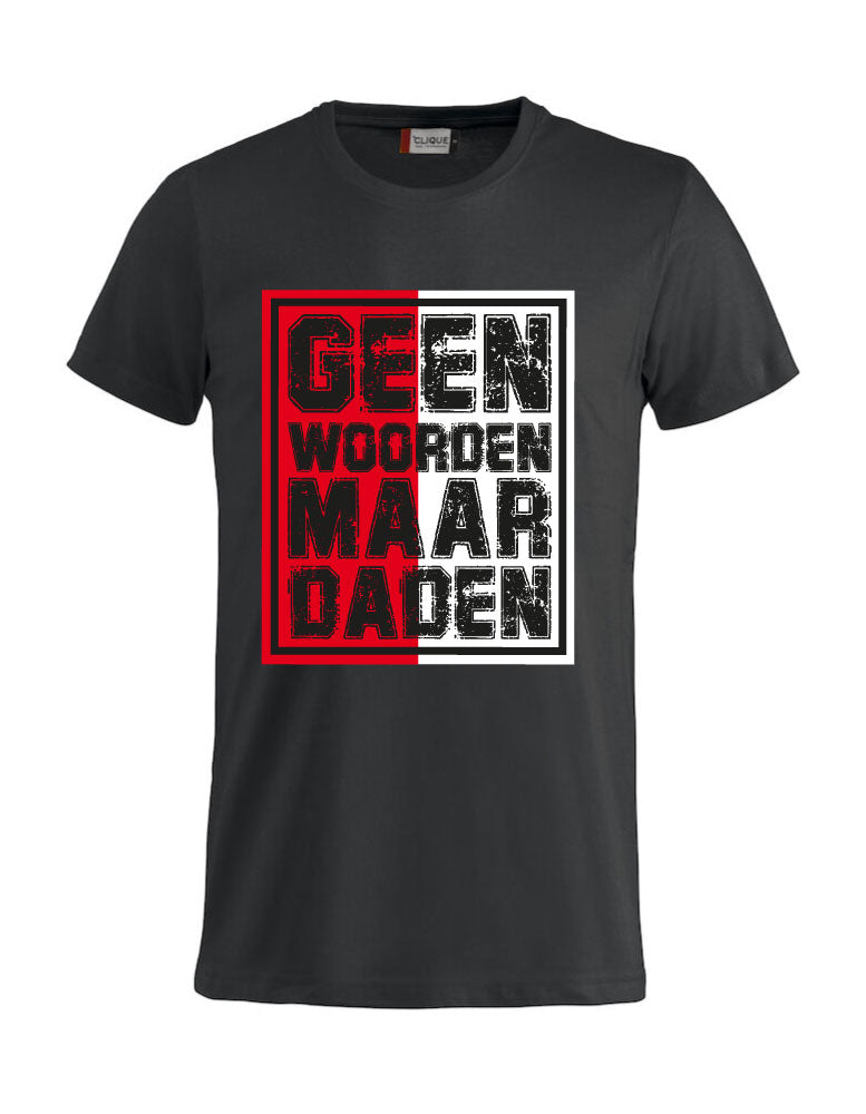 T-shirt GEEN WOORDEN MAAR DADEN